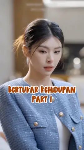 Bertukar Kehidupan 1 | Akibat benturan itu menyebabkan mereka bertukar kehidupan ?! #dramachina #dramatiktok #dramapendek #martha #part1 #series #bertukarkehidupan #serialtiktok #tukarjiwa #artischina #trending #fyp #viral
