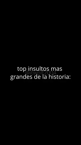 #top #insultos #mas #grandes #de #la #historia #itwolf2004 #kick #gounter #camioneta #rex #mama #tu #shitposting #shitpost #shitpostmeme #shitposter #infancia #caricatura #disneyxd #sopas #increible 