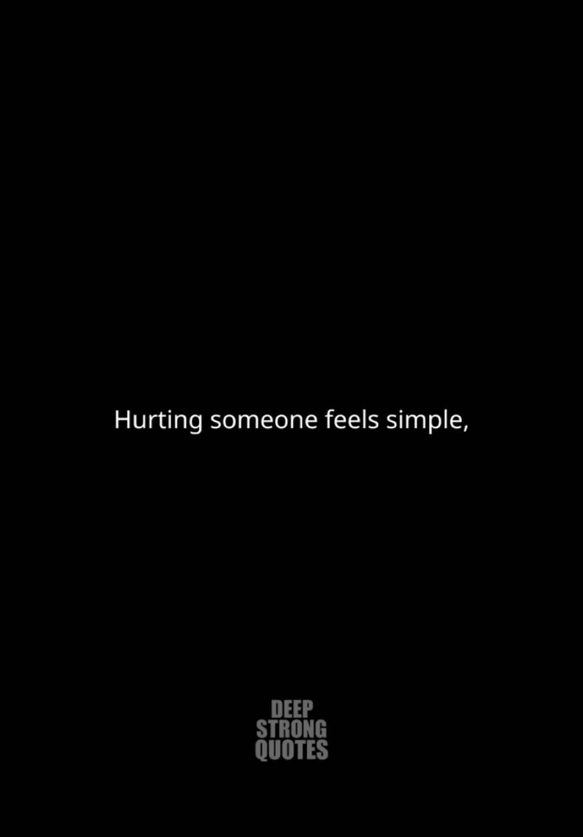 Hurting someone feels simple... #sad #hurtquotes #brokenheartquotes #sadqoutes #depressionquotes #relationships #MentalHealth #struggle #deepstrongquotes 