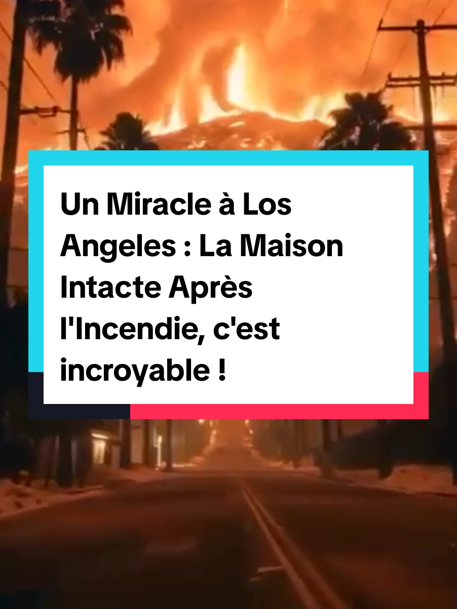 Un Miracle à Los Angeles : La Maison Intacte Après l'Incendie  