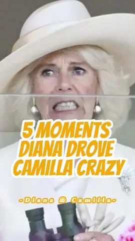 5 Moments Diana Drove Camilla Crazy—The Last One is Truly Satisfying!#celebrity #royalfamily #queencamilla #diana #kingcharles #princewilliam #princeharry #princessanne #queenelizabeth #fyp #royal 