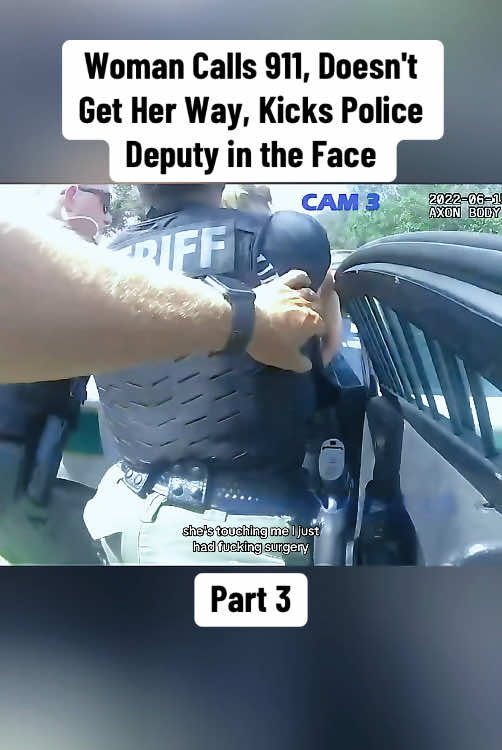 Woman Calls 911, Doesn't Get Her Way, Kicks Police Deputy in the Face Part 3 #cops #copsoftiktok #police #policeofficer #bodycam #crime #truecrime #truestory #foryou #fyp