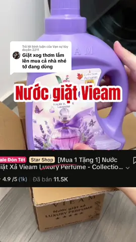 Trả lời @Vạn sự tùy duyên 2211 nước giặt xả 2 trong 1 VIEAM. Thơm như nước hoa, sạch và lưu hương rất lâu luôn. Đang có ct Mua 1 Tặng 1 săn về dùng cho tiết kiệm nha mọi người #nuocgiatxa #nuocgiatxavieam #nuocgiat2in1 #vieam #namoinam 
