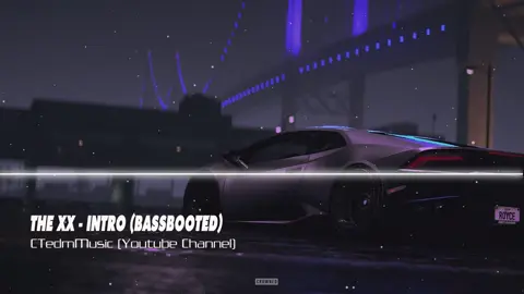 The XX - Intro 🎧🔈🎶✈️🔥🚘 #fyp #ctedmmusic #nhacremix #xuhuong 
