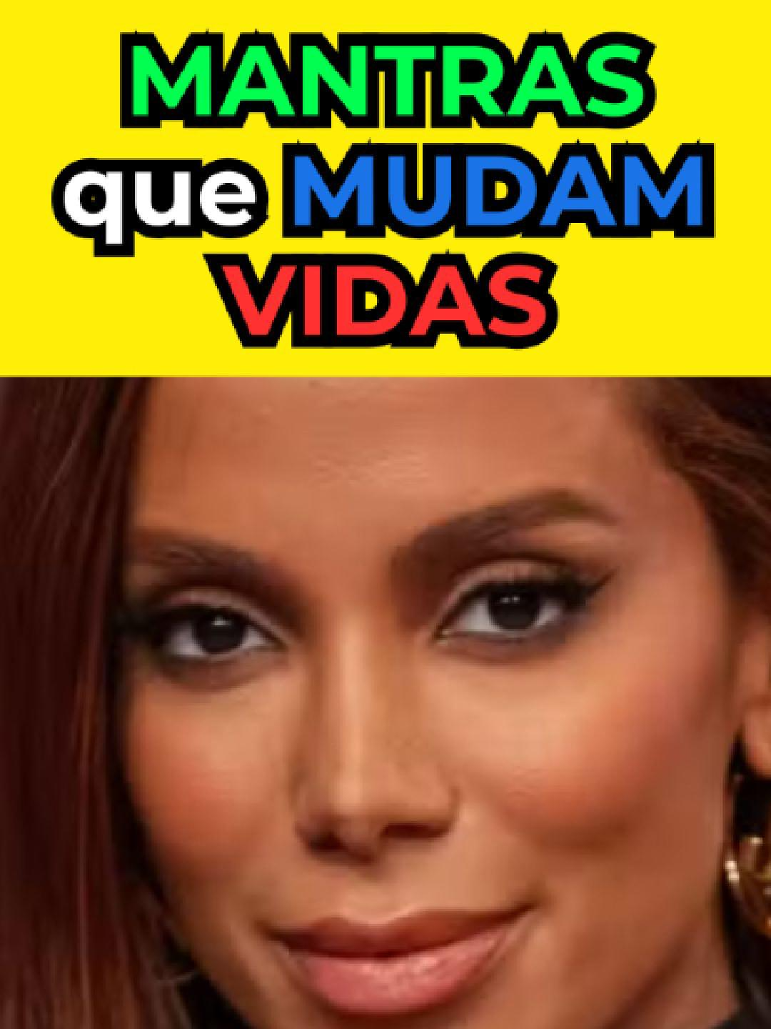 Mantras Que Mudam Vidas #mantra #anitta #pnl#reprogramaçaomental #leidaatração #tik_tok #viral_video
