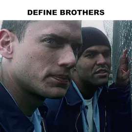 DEFINE BROTHERS// scp:@411scenes // the text feel so big tbh // #prisonbreak #michaelscofield #lincolnburrows #edit #aftereffectsedits #fyp #viral_video#prisonbreakedit #brothers