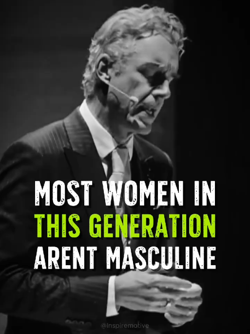 Most women aren't masculine in this Generation !! #lifequotes #inspiration #women #motivation #motivationalvideo #inspiremotive #jordanpeterson 