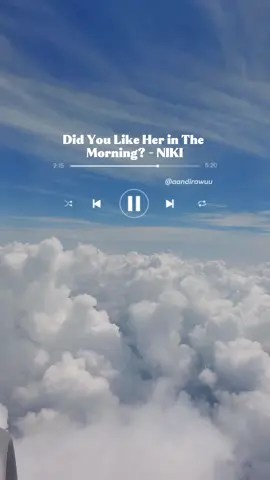 Did you like her in the morning? #didyoulikeherinthemorning  #music #lyrics #lyricsvideo #andirawu #fy #fyp #foryourpage #foryou #galaubrutal #maknalagu #niki #nikibuzz 