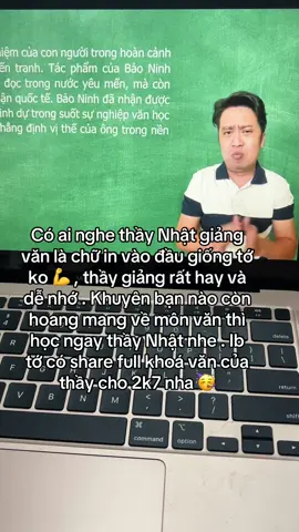 tớ share khoá văn thầy nhật cho 2k7 nha #foryou #xuhuongtiktok #2k7 #thptqg2025 #sharekhoahoc #vanhoc12 #vanthaynhat #hocvanthaynhat #thaynhatdayvan 