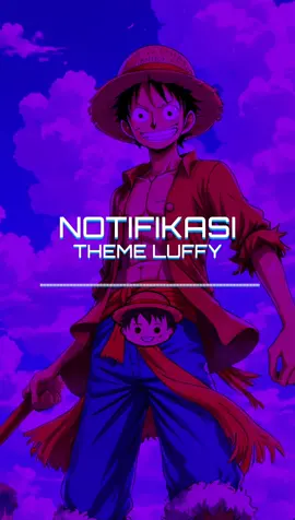 Theme Luffy Notifikasi #notifwhatsapp #onepice #notification #luffy #notifiphone #luffyonepiece 