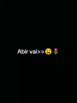 # আবির ভাই😫🫶🌷 . . . #foryoupage  #foryoupage  #viwsproblem😌🙏💔  #frezzmyaccount  #viralplzzzzz  #fyppppppppppppppppppppppp 