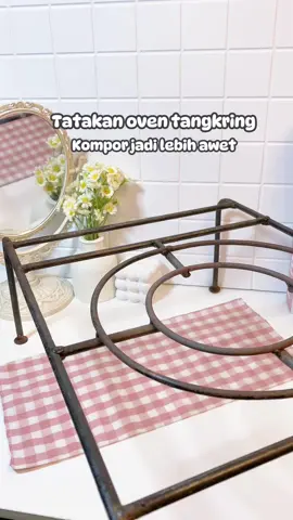 Tatakan oven tangkring #tatakan #tatakankompor #tatakanoven #tatakanmurah #tatakanoventangkring #kebutuhandapur #printilandapur #racuntiktok #racuntiktokshop 