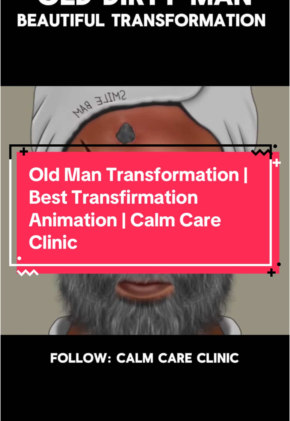 Old Man Transformation | Best Transfirmation Animation | Calm Care Clinic. #transformation #asmr #calmcareclinic #satisfying #makeup 