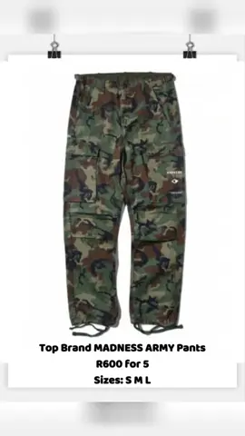 Top brand MADNESS army pants R600 for 5 WhatsApp +27 71 106 7773