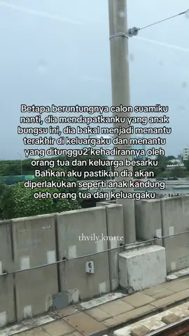 Masyaallah💐 Semoga nanti jodohnya benar-benar seseorang yang paham dan menghargai semua ini, ya. Karena siapa yang mendapatkan Kita, jelas orang yang super beruntung!✨ #quotes #Relationship #quotesaesthetic #quotestory #bungsu 