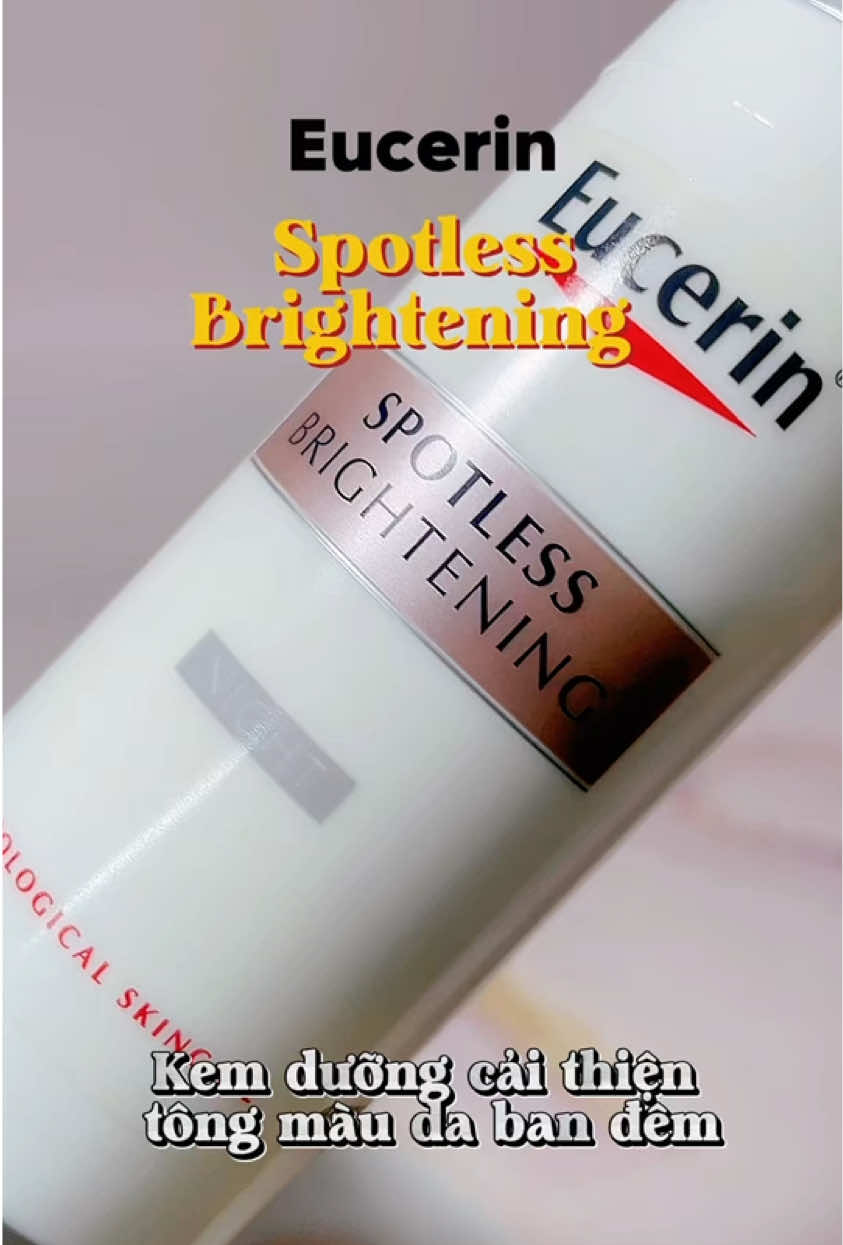 Kem dưỡng hỗ trợ sáng da ban đêm - @Eucerin Việt Nam  #eucerinvn #eucerin #spotlessbrightening #kemduongtrangda #sangda #skincare #xuhuong 