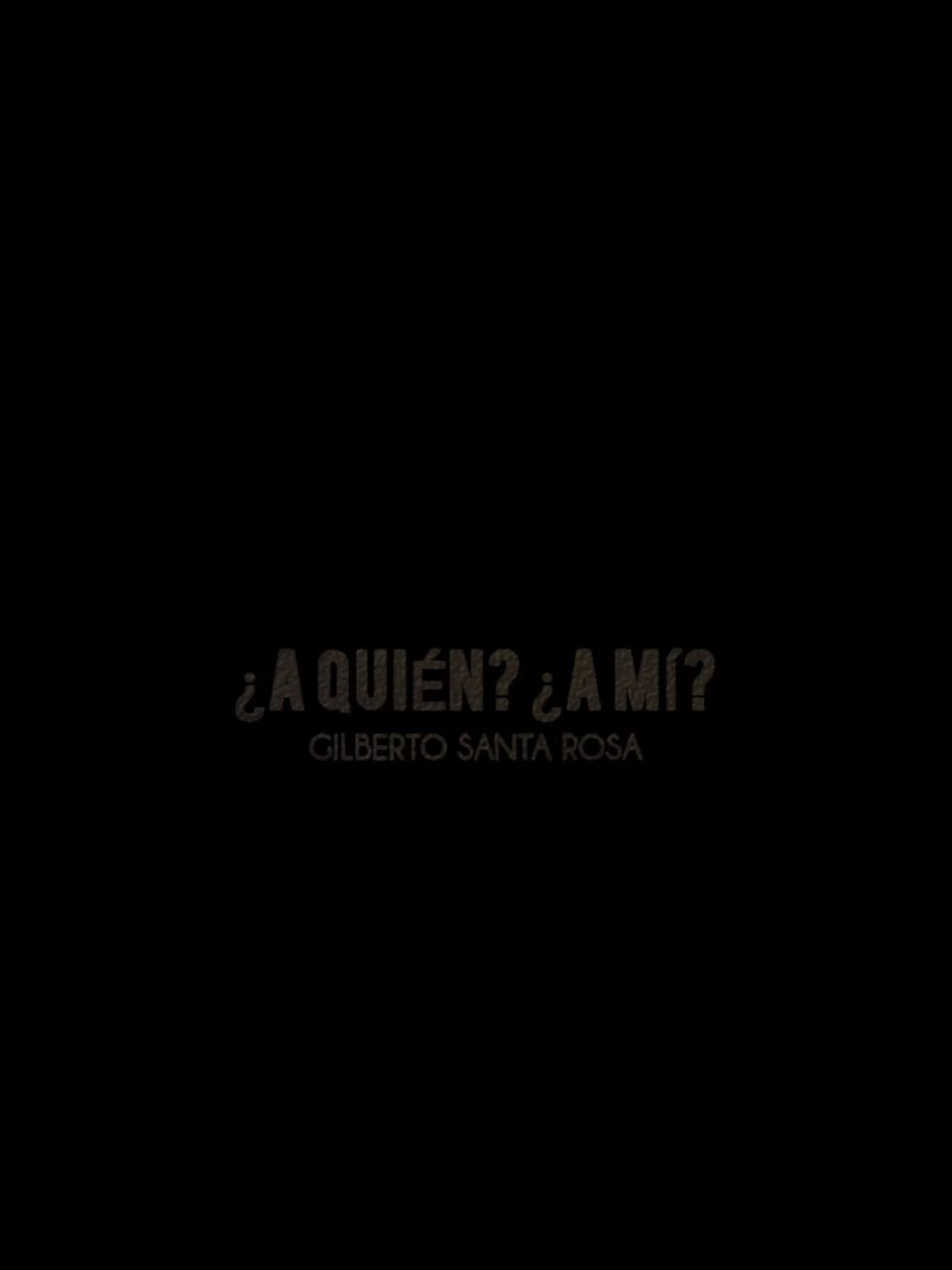 ¿A QUIEN? ¿A MÍ? • GILBERTO SANTA ROSA [1991] 🔥💥 #salsa #salsaromantica #salsabaul #salsaparadedicar #fyp #paratiiiiiiiiiiiiiiiiiiiiiiiiiiiiiii #dedicala 