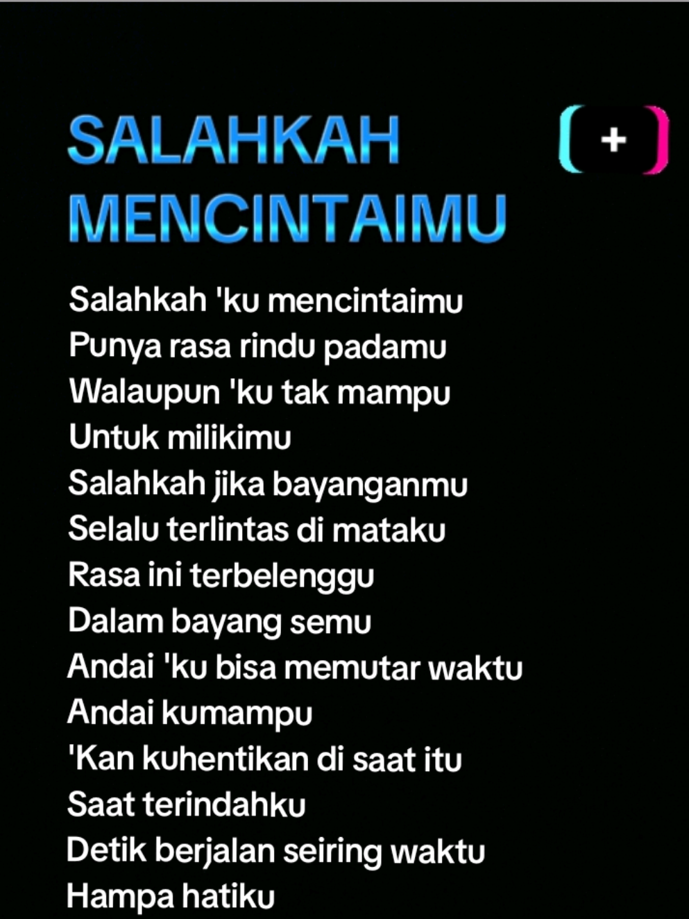 Lirik lagu Salahkah mencintaimu #salahkahmencintaimu #fypシ #fyp #musikviral #musik #lirik #lagu 