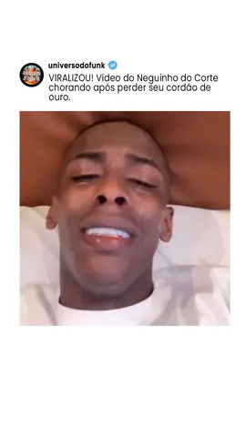 Coitado 😥 #portaluniversodofunk #universodofunk #funk #musica #neguinhodocorte #cordãodeouro #chorando #brasil #viral_video #hit