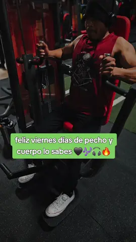 feliz viernes 😎 días de pecho y cuerpo lo sabes #CapCut #WorkoutVideos #gymrat #GymTok #muscle #Fitness #motivación 