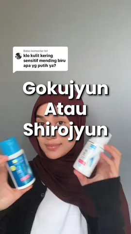 Membalas @brl Gokujyun atau Shirojyun yang cocok buat kulit kamu?? #hadalabo #moisturizer #moisturizerhadalabo #fyp #sensitiveskin 