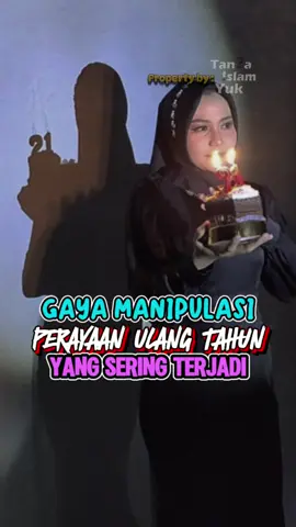 GAYA MANIPULASI DALAM PERAYAAN ULANG TAHUN 😱 #tanyaislamyuk #seputarislam #storyislam #islam 