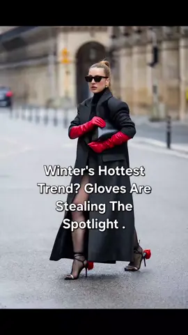 𝗪𝗶𝗻𝘁𝗲𝗿'𝘀 𝗛𝗼𝘁𝘁𝗲𝘀𝘁 𝗧𝗿𝗲𝗻𝗱? 𝗚𝗹𝗼𝘃𝗲𝘀 𝗔𝗿𝗲 𝗦𝘁𝗲𝗮𝗹𝗶𝗻𝗴 𝘁𝗵𝗲 𝗦𝗽𝗼𝘁𝗹𝗶𝗴𝗵𝘁! 🖤 Ready to elevate your winter style? Gloves are no longer just practical—they’re the ultimate statement accessory this season! ✨️here’s how to style them for a look that’s equal parts cozy and glamorous. 🖤✨ Which style is your favorite? Let us know below! 👇 . . . #gloves #chic #chicandcozy  #stylealert  #FashionForward  #winterwardrobe  #streetstyleinspo  #ColdWeatherChic  #globalfashion #trendalert  #winterstyle #viralpost  #instastyle #elevateyourstyle  #parisianchic #contentcreator  #explorepage✨ #viralreels  #trendsetters #fashionbloggers   #tiktokfashionmonth #ootdinspo  #fashionfusion  #boldaccessories #ootdfashionstyle 