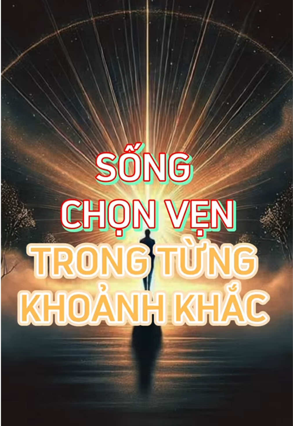 SỐNG CHỌN VẸN TRONG TỪNG  KHOẢNH KHẮC #songtinhthuc #thuctinhtamlinh 