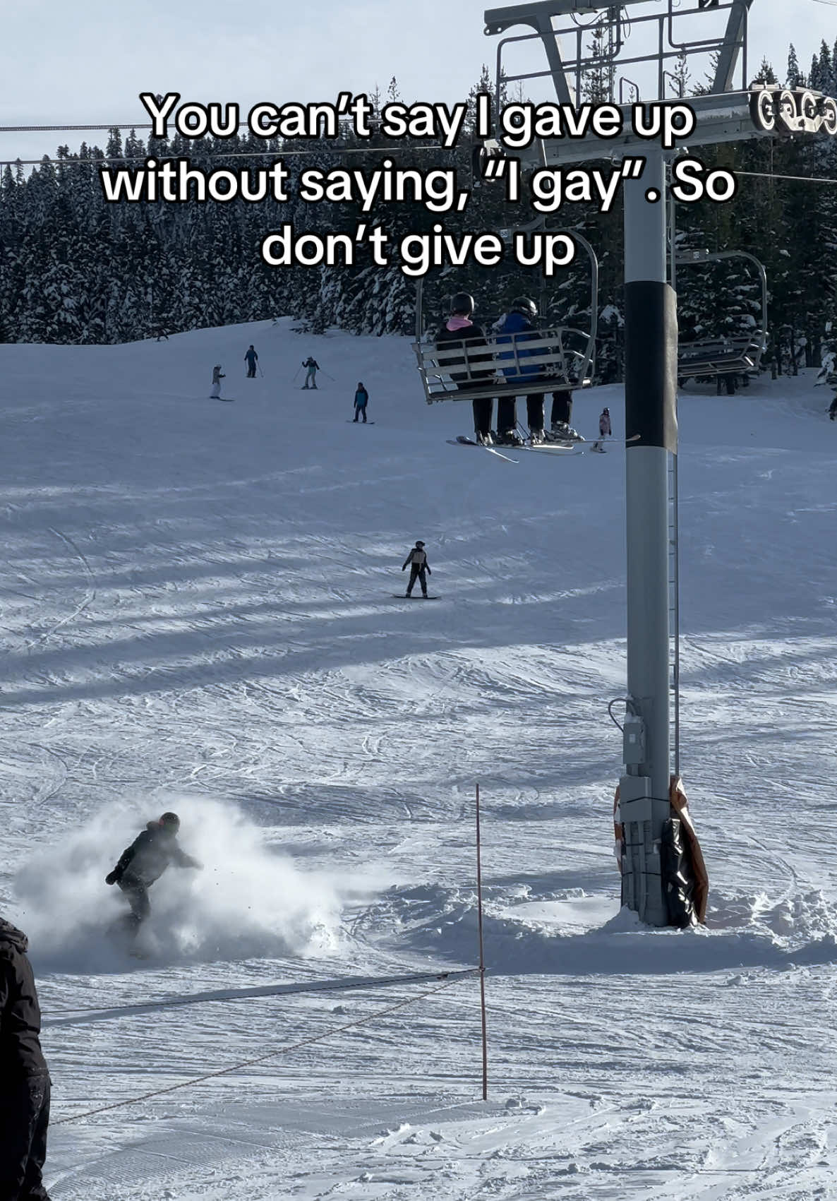 Don’t be a skier ⛷️. Don’t give up  #snowboarding #skiing #snowboardtiktok #skiingtiktok #dontgiveup #hopecore #hopecoretiktok #motivation #motivational #mountain #pnw #pnwlife 