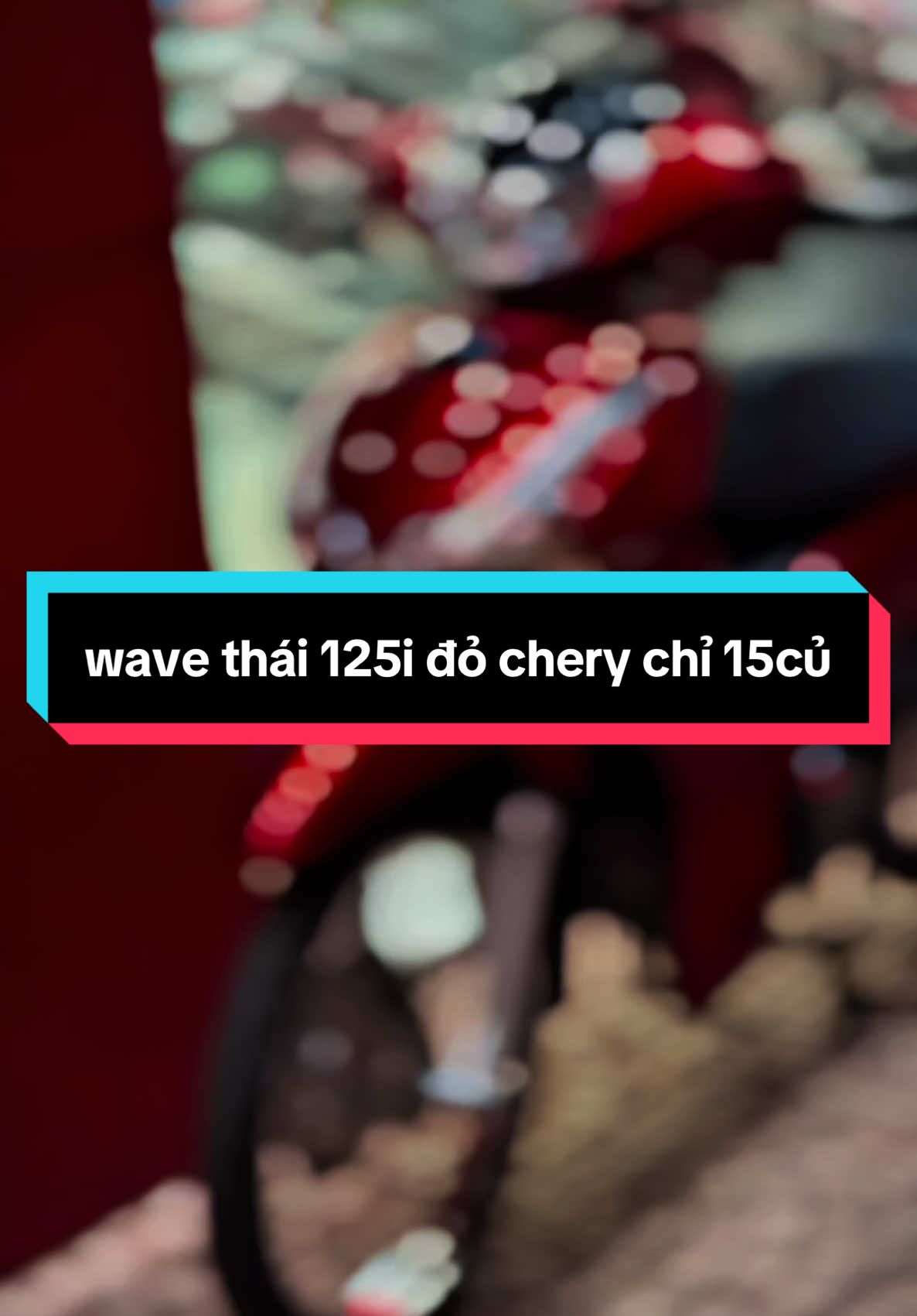 Wave thái 125i đỏ chery siêu cuốn từ 15 củ #fyp #tiktok #vairal #xhtiktok #xh #xuhuong #xuhuongtiktok #xedovietnam #xedokieng #2025 #honda #new #fypシ #thinhhanh #125cc #wave125 #125ithailand #CapCut 