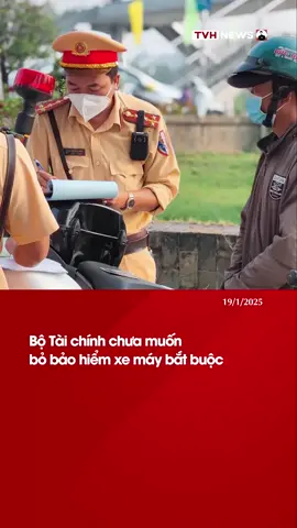 Bộ Tài chính chưa muốn bỏ bảo hiểm xe máy bắt buộc#Tiktoknews #TVHNews #Vietnam #giaothong #baohiem #xemay