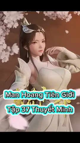 Man Hoang Tiên Giới Tập 37 Thuyết Minh  #manhoangtiengioi #manhoangtiengioitap37   #phimhay_5d #phimhay5dd#hoathinhtrungquoc #hh3dtq #phimhay #4k #hh3dtrungquoc