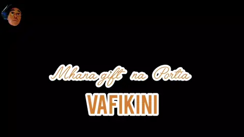 Vafikini Mhana Gift Is out