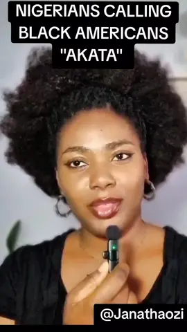 Nigerians calling black americans akata #nigeriantiktok #janathaspeaks #janathaozi #videoviral #akata #blackamericans 