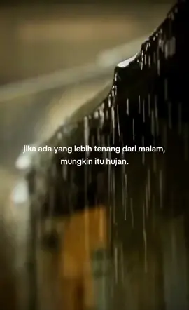jika ada yang lebih tenang dari malam, mungkin itu hujan. #fyp #fypp #bismillahfyp #fyppppppppppppppppppppppp #hujan