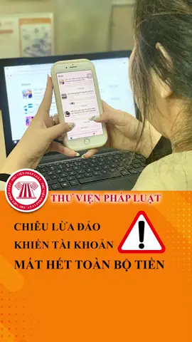 Nếu dính phải chiêu lừa đảo này, bạn sẽ bị mất toàn bộ tiền trong tài khoản #TVPL #ThuVienPhapLuat #LearnOnTikTok #Hoccungtiktok