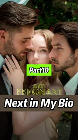 Next in My Bio Title:Got Pregnant by Billionaire Brothers #Dreameshort #shortDrama #shortstory #usadrama #usatiktok #usdrama #usa_tiktok #fouryou #fouyoupage #fy #ukdrama #gotpregnantbybillionairebrothers 