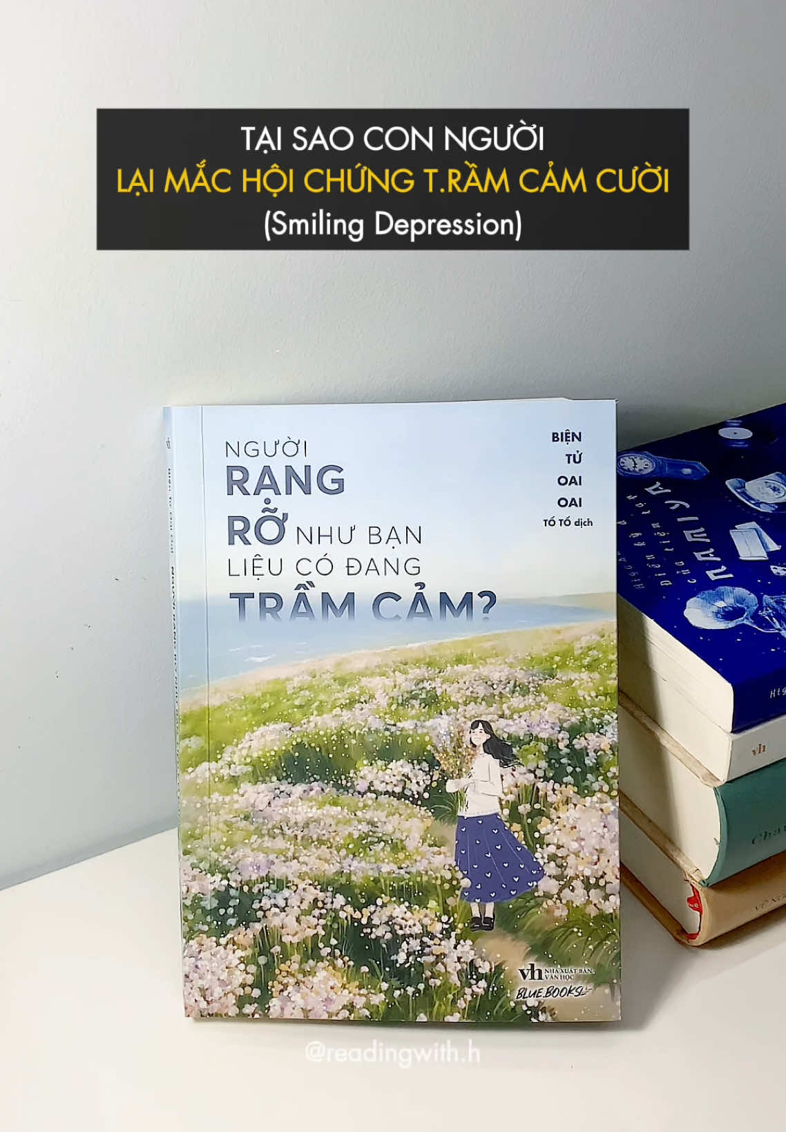 Hội chứng tr.ầm c.ảm cười (Smiling Depression) ——————————— #readingwithh #BookTok #LearnOnTikTok #bluebook #nguoirangronhubanlieucodangtramcam #sachhay #sachhaymoingay 