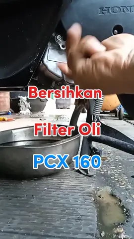 Tutorial membersihkan filter oli Honda PCX 160 #pcx160 #tutorial #berbagiilmu #mekaniktiktok #fyp #jangkauanluasfyp #fypage 