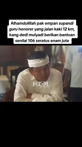 alhamdulilah pak empan supandi guru honorer yang jalan kaki 12 km, kang dedi mulyadi berikan bantuan senilai 106 seratus enam juta. #dedimulyadi #jawabaratistimewa 