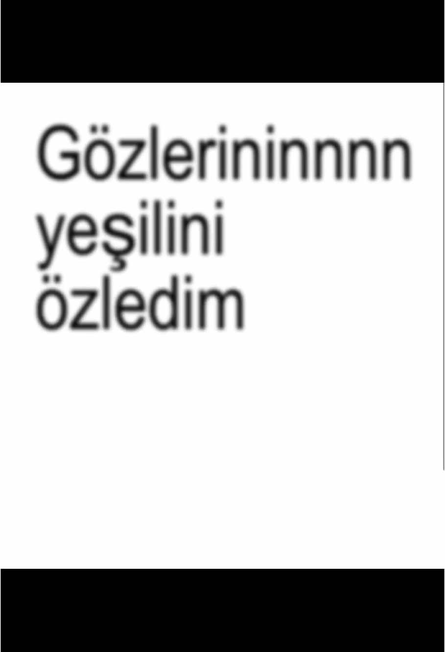 Gözlerinii çok özledim.                            Seda Tripkolic - Gözlerinin Yeşilini Özledim 🎵                                           #fyppppppppppppppppppppppp #keşfetolmaduasıenter📿🧕 #keşfetbeniöneçıkar #keşfetolmabüyüsü✨🔮 #keşfetteyizz #fyp #spotify #song #global #fypp #viral #kesfetteyiz #keşfetalbeni #keşfetmi #keşfetalırmısın #türkishsong #viral_video #kesfet #keşfetalbunu #sedatripkolic #gözlerininyeşiliniözledim #yağizaaşgimdiyenkeşfeteçikiyormuş 