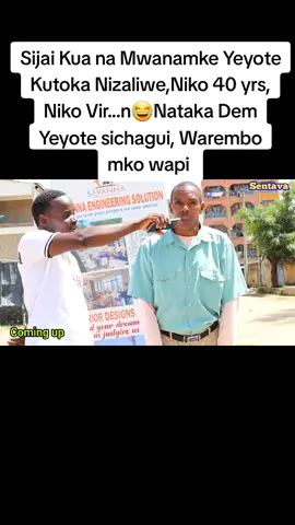 Sijai Kua na Mwanamke Yeyote Kutoka Nizaliwe,Niko 40 yrs, Niko Vir...n😂Nataka Dem Yeyote sichagui, Warembo mko wapi #trendingvideo #trend #tik_tok #fybシ #fy #kenyantiktok🇰🇪 #viral_video #fybシviral_video_tiktok #viraltiktok #trendingvideo #tik_tok #fybシ #fybシ #viral_video #fyp 