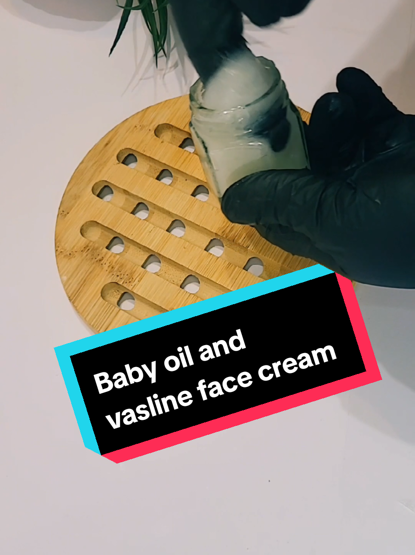 Anti aging cream for face with baby oil, vaseline and Alovera gel. #skincare#facecream #antiaging#antiwrinkle #naturalremedy#600leilah @600Leilah @600Leilah 