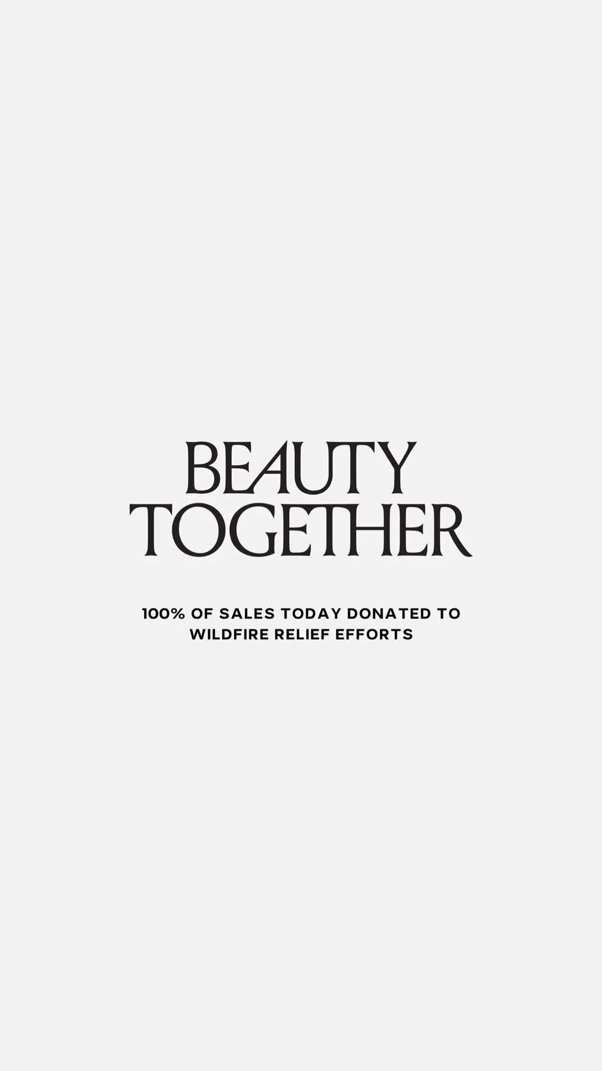 To help provide relief to our community during this unfathomable time, we’ve made a donation to The California Fire Foundation Wildfire Disaster & Relief Fund and 100% of today’s sales on SaieHello.com are going towards wildfire relief efforts through Beauty Together - a collective of 30+ brands united in support of families, schools, and small businesses affected by the ongoing California wildfires. 💜