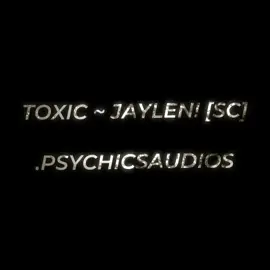 @dan ll Toxic ~ Jaylen! [Soundcloud] ll credits are appreciated I| #qsychjc #gh8sty #qsychjcsaudios #ccnobody #audioaccount #audios #fyp #fyp › #xyzoca #editaudio #viral #hopemikaelson #tvd #tvdu #legacies #thetribrid 