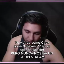 No rompas más mi pobre corazón💔 #cheves #agenda #bossier #chupi #chupistream #🤨 
