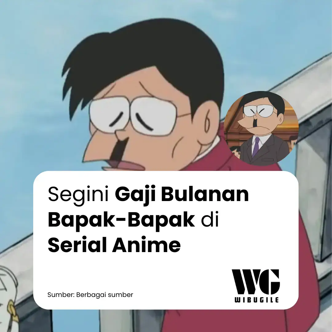Pantes Suneo tajirnya gak ketolongan, wong gaji bapaknya aja nyentuh Rp1 M per bulannya. Begini ya rasanya punya privilege sejak usia dini 😇 #anime #otaku #wibu #wibuindonesia #wibuanime #wibuindo #doraemon #cardcaptorsakura #captaintsubasa #crayonshinchan #detectiveconan #ninjahattori #bakabon #nobita #suneo #mourikogoro #kogoromouri #bapakbapak #bapak #gaji #salary #income 