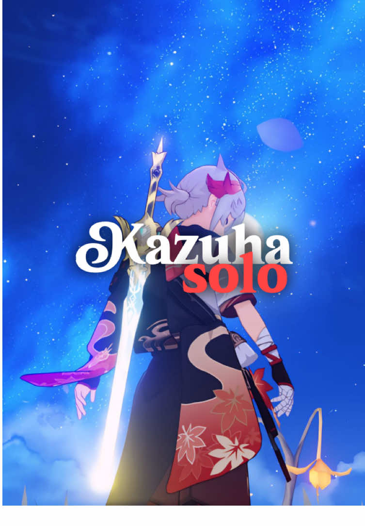 I do it solo 😏 #GenshinImpact #kazuha #kaedeharakazuha #hoyocreators  cr : @serenity, Flays blèsiv 