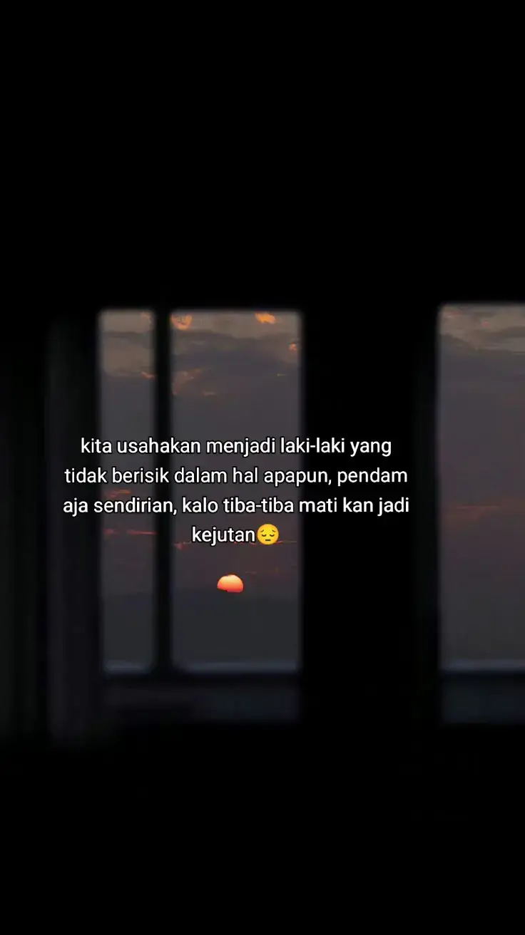 laki_laki tidak bercerita🥹🥹 #storytime #katakata #story  #galaubrutal #storywhatsapp #storysad 