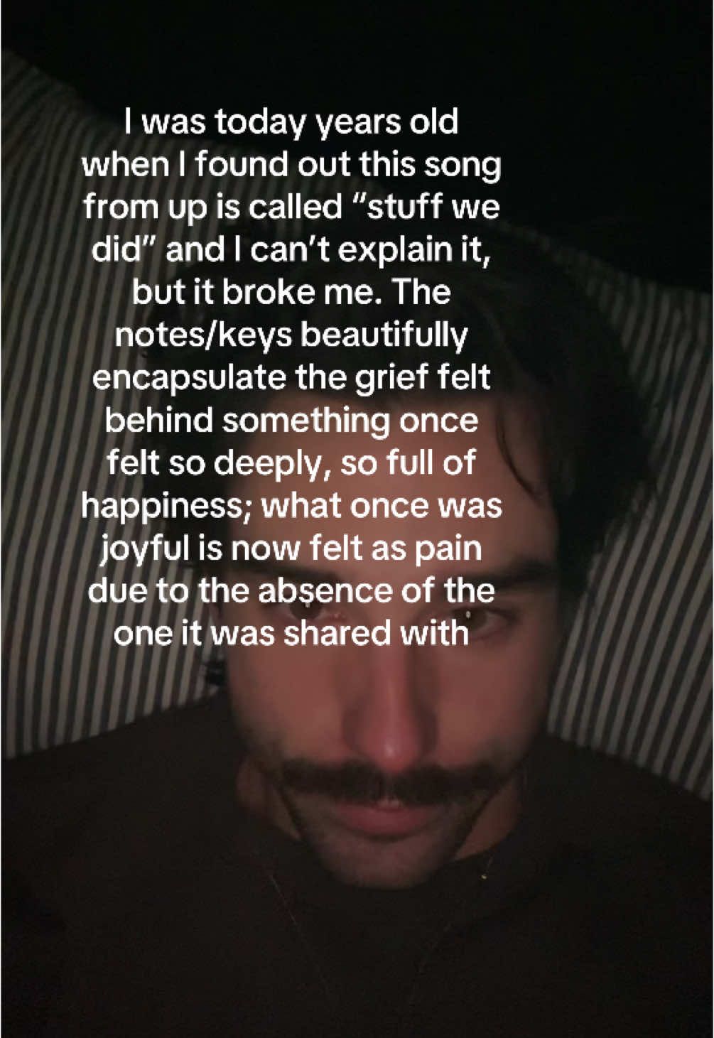 So I wrote a poem lol -  I was today years old when I learned, That song from Up, the one that burned, With joy so pure, a love so bright, Is called 